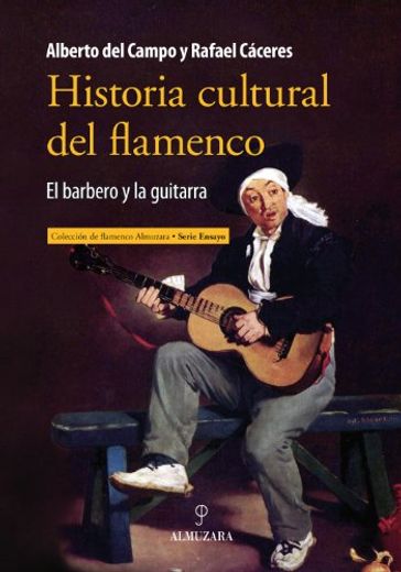 Historia Cultural Del Flamenco: El barbero y la guitarra (in Spanish)