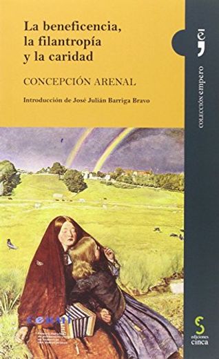 La beneficencia, la filantropia y la caridad (Colección Empero)