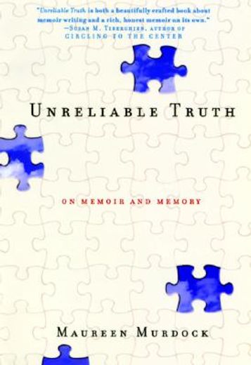 unreliable truth,on memoir and memory