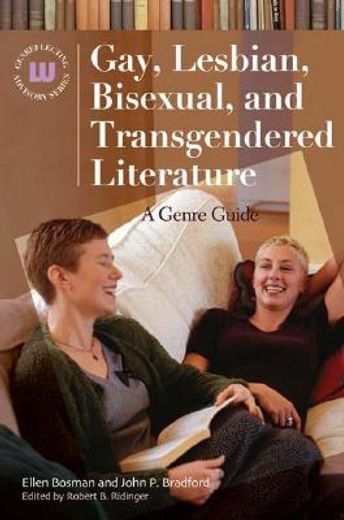 gay, lesbian, bisexual, and transgendered literature,a genre guide