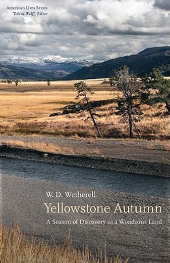 yellowstone autumn,a season of discovery in a wondrous land (en Inglés)