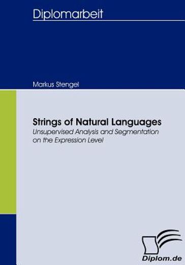 strings of natural languages,unsupervised analysis and segmentation on the expression level