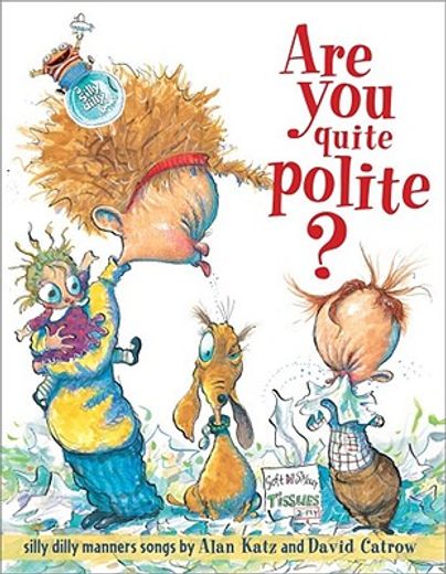 are you quite polite?,silly dilly manners songs (en Inglés)