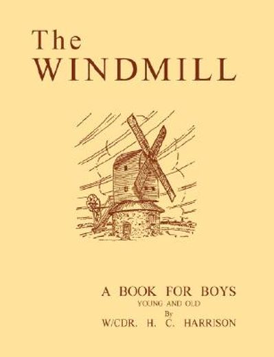 windmill, a book for boys young and old