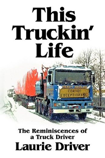 this truckin´ life,the reminiscences of a truck driver