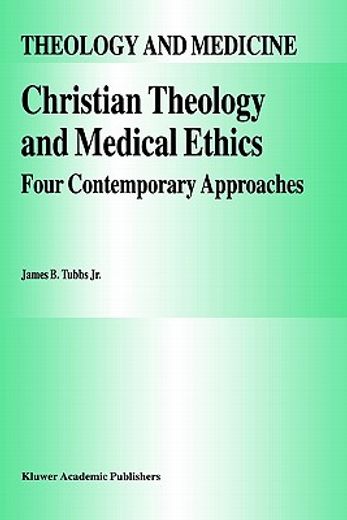 christian theology and medical ethics,four contemporary approaches