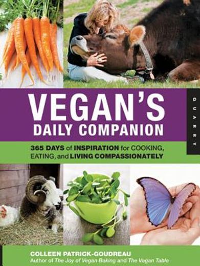 vegan`s daily companion,365 days of inspiration for cooking, eating, and living compassionately