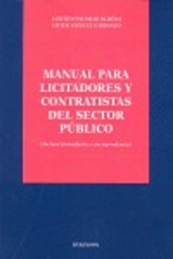 Manual para licitadores y contratistas del sector público: Incluye formularios y jurisprudencia