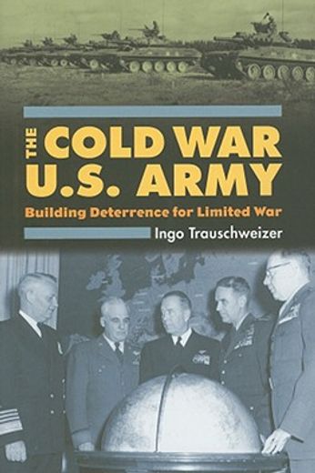the cold war u.s. army,building deterrence for limited war