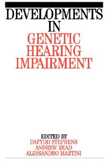 developments in genetic hearing impairment