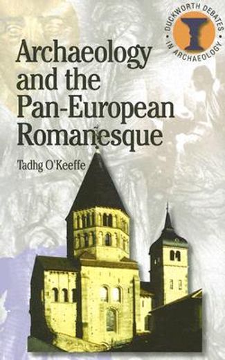 archeology and the pan-european romanesque