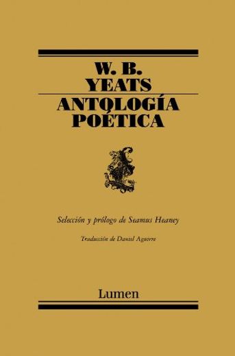 Antología Poética / W.B. Yeats Poems Selected by Seamus Heaney (in Spanish)