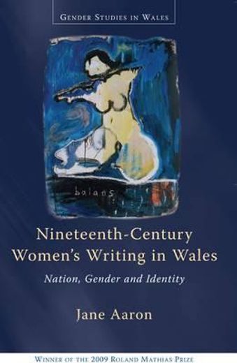 nineteenth-century women`s writing in wales,nation, gender and identity