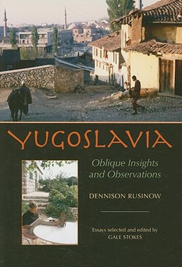 yugoslavia,oblique insights and observations