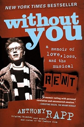 without you,a memoir of love, loss, and the musical rent (en Inglés)