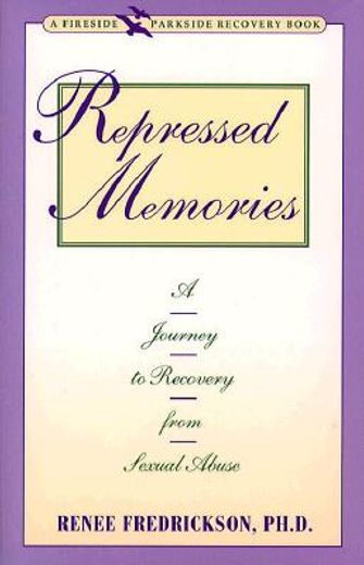 repressed memories,a journey to recovery from sexual abuse (en Inglés)