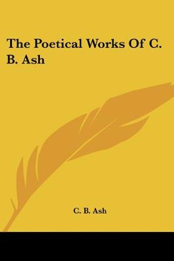 the poetical works of c. b. ash