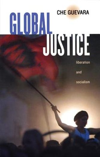Global Justice: Liberation and Socialism (en Inglés)