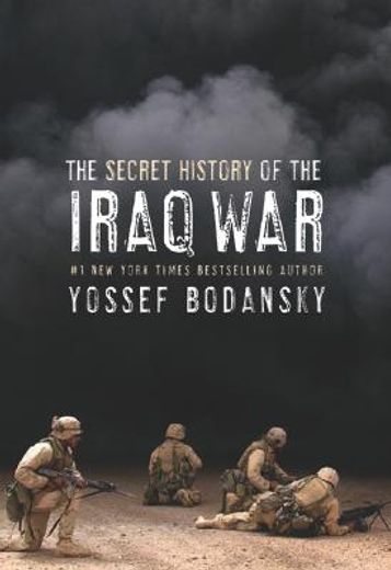 secret history of the iraq war (en Inglés)