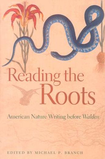 reading the roots,american nature writing before walden