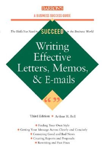 writing effective letters, memos, and e-mails