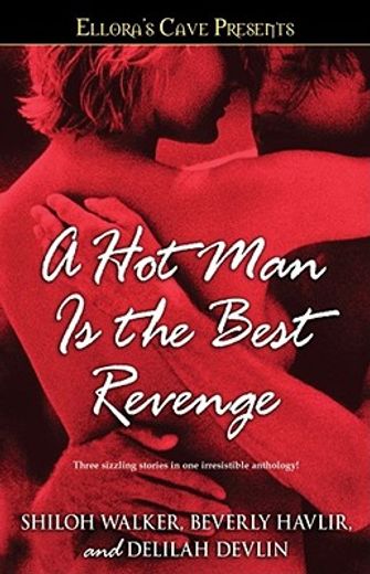 A Hot Man Is the Best Revenge (en Inglés)