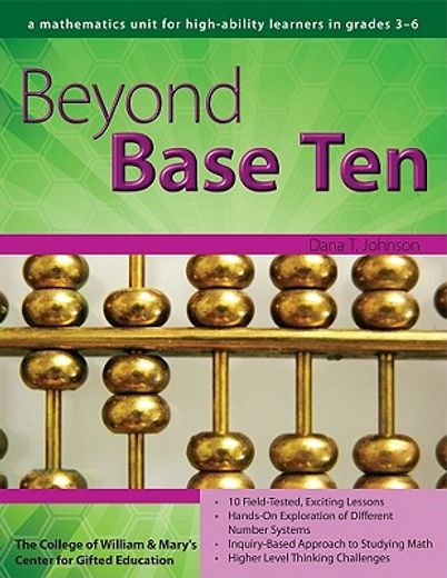 beyond base ten,a mathematics unit for high-ability learners in grades 3–6