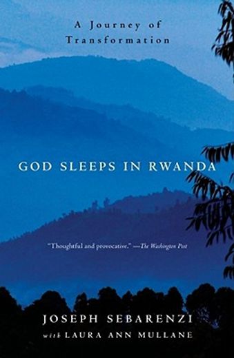 god sleeps in rwanda,a journey of transformation (en Inglés)