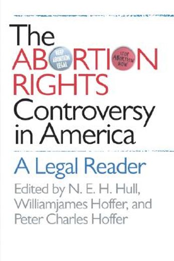 the abortion rights controversy in america,a legal reader