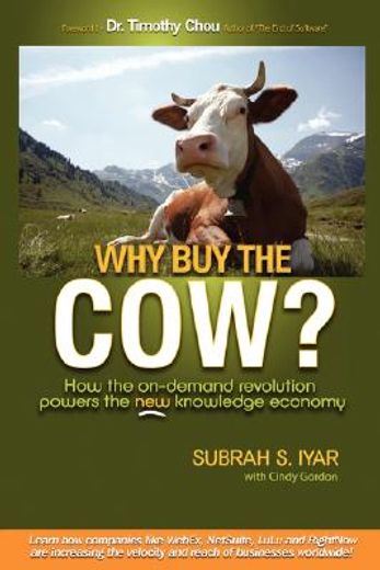 why buy the cow?,how the on-demand revolution powers the new knowledge economy