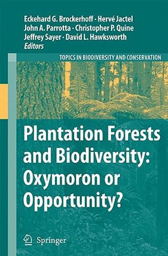 plantation forests and biodiversity,oxymoron or opportunity?