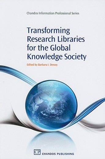 transforming research libraries for the global knowledge soceity