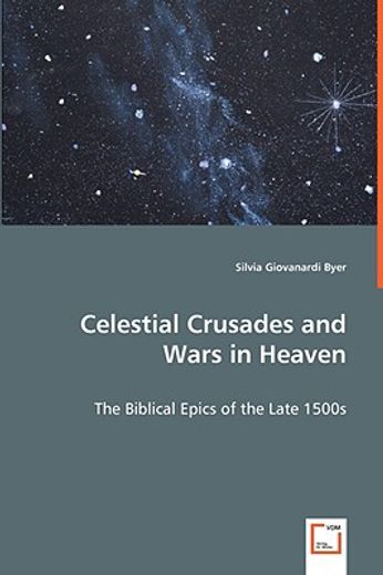 celestial crusades and wars in heaven