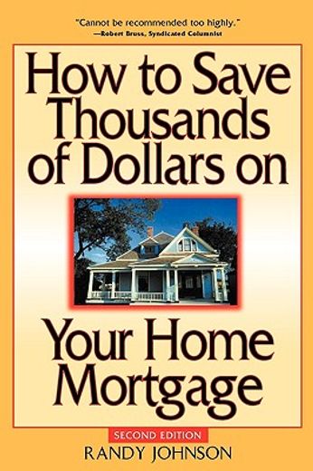 how to save thousands of dollars on your home mortgage (in English)