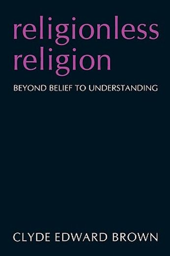 religionless religion,beyond belief to understanding