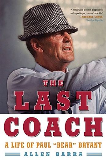 the last coach,a life of paul "bear" bryant (in English)