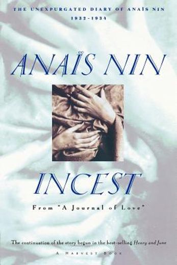 incest,from "a journal of love" : the unexpurgated diary of anais nin 1932-1934 (en Inglés)