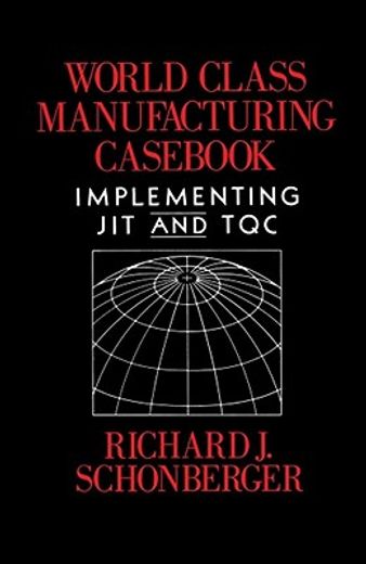 world class manufacturing cas,implementing jit and tqc (en Inglés)