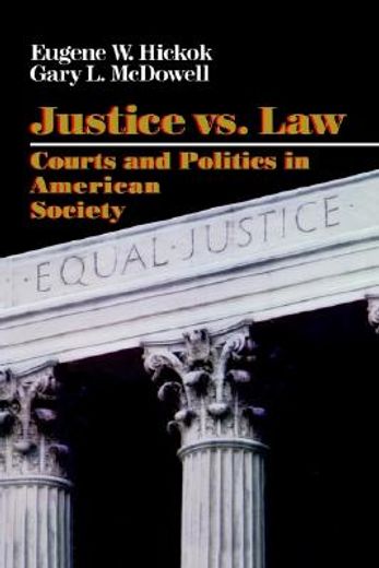 justice vs. law,courts and politics in american society