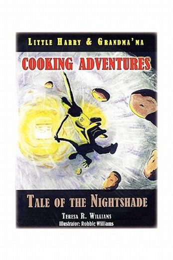 little harry and grandma`ma cooking adventures,tale of the nightshade (en Inglés)