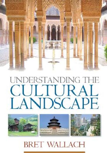 Understanding the Cultural Landscape (en Inglés)