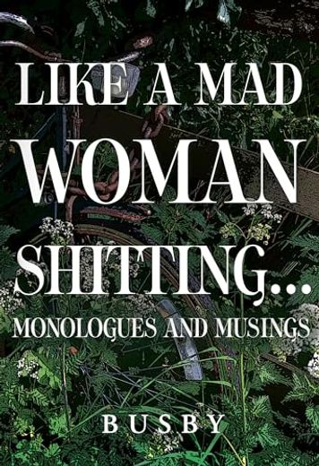 Like a mad Woman Shitting (en Inglés)