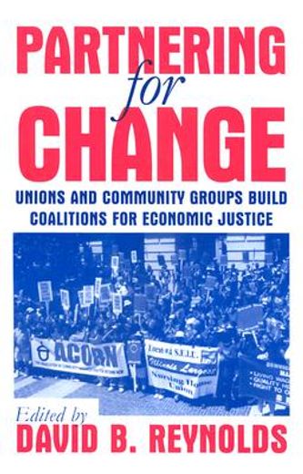partnering for change,unions and community groups build coalitions for economic justice