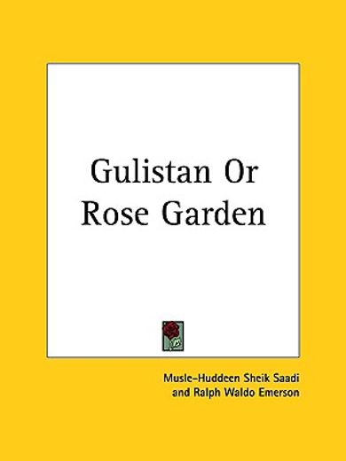 gulistan or rose garden