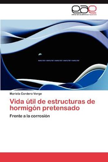 vida til de estructuras de hormig n pretensado (in Spanish)