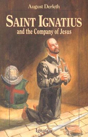 saint ignatius and the company of jesus (en Inglés)