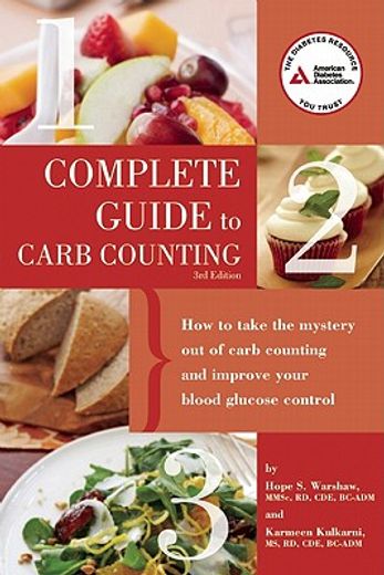 complete guide to carb counting,how to take the mystery out of carb counting and improve your blood glucose control