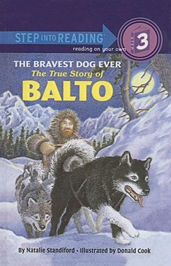 the bravest dog ever: the true story of balto (en Inglés)