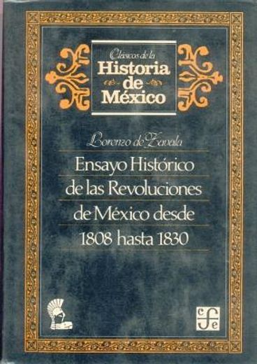 ensayo historico de las revoluciones de mexico desde 1808 hasta 1830