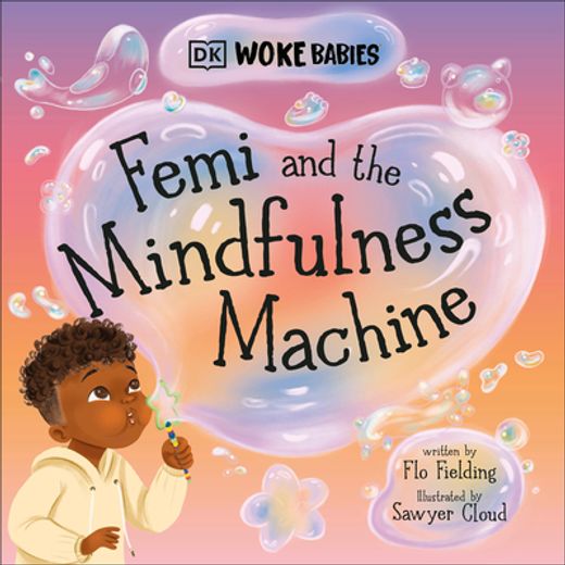 Femi and the Mindfulness Machine (Woke Babies Books) 